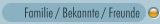 Familie / Bekannte / Freunde